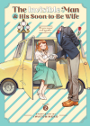 The Invisible Man and His Soon-to-Be Wife Vol. 2 By Iwatobineko Cover Image