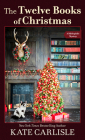 The Twelve Books of Christmas (Bibliophile Mystery #17) By Kate Carlisle Cover Image