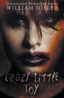 Crazy Little Toy By William Joseph Cover Image