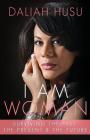I Am Woman: Surviving the Past, the Present, & the Future Cover Image