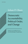 Democratic Accountability, Political Order, and Change: Exploring Accountability Processes in an Era of European Transformation Cover Image