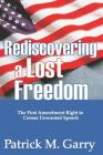 Rediscovering a Lost Freedom: The First Amendment Right to Censor Unwanted Speech Cover Image