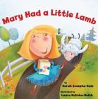 Mary Had a Little Lamb By Sarah Josepha Hale, Laura Huliska-Beith (Illustrator) Cover Image