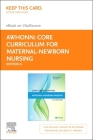 Core Curriculum for Maternal-Newborn Nursing - Elsevier eBook on Vitalsource (Retail Access Card) By Awhonn, Jill Janke, Brenda J. Baker Cover Image