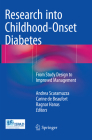Research Into Childhood-Onset Diabetes: From Study Design to Improved Management By Andrea Scaramuzza (Editor), Carine De Beaufort (Editor), Ragnar Hanas (Editor) Cover Image