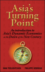 Asia's Turning Point: An Introduction to Asia's Dynamic Economies at the Dawn of the New Century By Ivan Tselichtchev, Philippe Debroux Cover Image