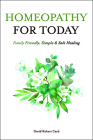 Homeopathy for Today: Family Friendly, Simple & Safe Healing By David Robert Card Cover Image