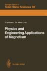 Physics and Engineering Applications of Magnetism By K. Adachi (Contribution by), Yoshikazu Ishikawa (Editor), Noboru Miura (Editor) Cover Image