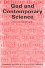 God and Contemporary Science (Edinburgh Studies in Constructive Theology) By Philip Clayton Cover Image