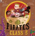 Pirates in Class 3 By Alison Donald, Ben Whitehouse (Illustrator) Cover Image