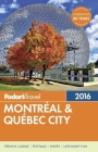Fodor's Montreal & Quebec City By Fodor's Travel Guides Cover Image