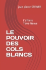 Le Pouvoir Des Cols Blancs: L'affaire Terre-Neuve Cover Image