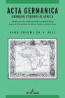 ACTA Germanica: German Studies in Africa (ACTA Germanica / German Studies in Africa #50) By Cilliers Van Den Berg (Editor) Cover Image