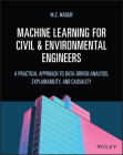 Machine Learning for Civil and Environmental Engineers: A Practical Approach to Data-Driven Analysis, Explainability, and Causality Cover Image