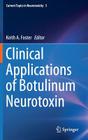 Clinical Applications of Botulinum Neurotoxin (Current Topics in Neurotoxicity #5) By Keith A. Foster (Editor) Cover Image