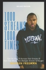 1000 Streams 1000 Times: Tips on how to increase your streams & turn your brand into multiple streams of income. By Warren Freeman Cover Image