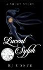 Lucent Sylph: A Short Story Cover Image