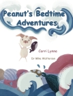Peanut's Bedtime Adventures By Corri Lynne, Corri Lynne (Illustrator), Michael Watterson (Other) Cover Image