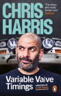 Variable Valve Timings: Memoirs of a car tragic By Chris Harris Cover Image