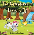 The Adventures of Lexi and Ty By Jerricka Rose Handley Cover Image