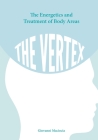 The Energetics and Treatment of Body Areas: The Vertex Cover Image