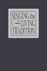 Singing the Living Tradition: Pew Edition By Unitarian Universalist Association Cover Image