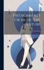 Predicaments Or Music The Future By Cecil Gray Cover Image