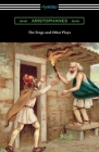 The Frogs and Other Plays By Aristophanes, The Athenian Society (Translator) Cover Image