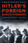 Hitler's Foreign Executioners: Europe's Dirty Secret Cover Image