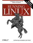 Running Linux: A Distribution-Neutral Guide for Servers and Desktops Cover Image