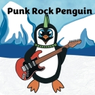 Punk Rock Penguin By Amanda Smith Cover Image
