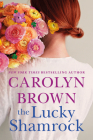The Lucky Shamrock By Carolyn Brown Cover Image