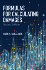 Formulas for Calculating Damages, Second Edition By Mark Guralnick Cover Image