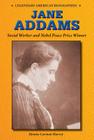 Jane Addams: Social Worker and Nobel Peace Prize Winner (Legendary American Biographies) By Bonnie Carmen Harvey Cover Image