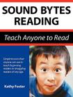 Sound Bytes Reading: Teach Anyone to Read By Kathy Foster Cover Image