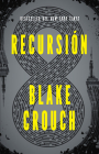 Recursión (Spanish Edition) / Recursion By Blake Crouch Cover Image