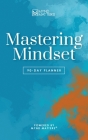 Mastering Mindset: 90-Day Planner By Mynd Matters Publishing Cover Image