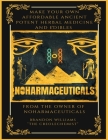 Make Your Own Affordable Ancient Potent Herbal Medicine And Edibles By Brandon Williams Cover Image