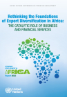 Economic Development in Africa Report 2022: Rethinking the Foundations of Export Diversification in Africa: The Catalytic Role of Business and Financi By United Nations Publications (Editor) Cover Image