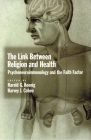 The Link Between Religion and Health: Psychoneuroimmunology and the Faith Factor Cover Image