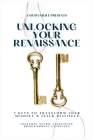 Unlocking Your Renaissance Cover Image