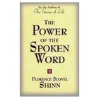 Power of the Spoken Word By Florence Scovel-Shinn, Christine Schneider (Editor) Cover Image