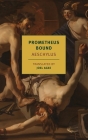 Prometheus Bound By Aeschylus, Joel Agee (Translated by), Joel Agee (Introduction by) Cover Image