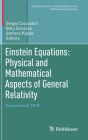 Einstein Equations: Physical and Mathematical Aspects of General Relativity: Domoschool 2018 (Tutorials) By Sergio Cacciatori (Editor), Batu Güneysu (Editor), Stefano Pigola (Editor) Cover Image