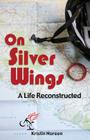 On Silver Wings By Kristin Noreen Cover Image