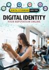 Digital Identity: Your Reputation Online By Mary-Lane Kamberg Cover Image
