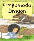 Dear Komodo Dragon By Nancy Kelly Allen, Laurie Allen Klein (Illustrator) Cover Image