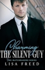 Charming the Silent Guy: Imperfect Heroes (Matchmakers #1) Cover Image