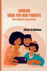 modern guide for new parents: best advice for new parents Cover Image