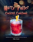 The Harry Potter Cocktail Cookbook: Butterbeer and 50 Other Great Cocktails to Liven Up Your Great Hall Cover Image